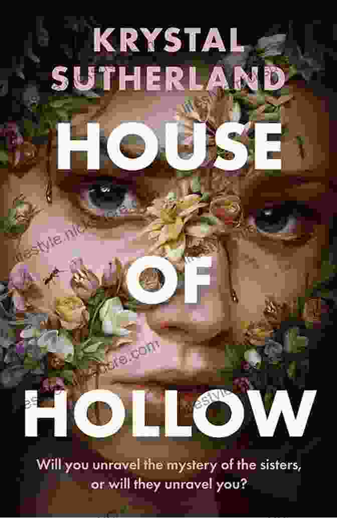 Book Cover Of House Of Hollow By Krystal Sutherland With A Haunting Image Of A House And Trees House Of Hollow Krystal Sutherland