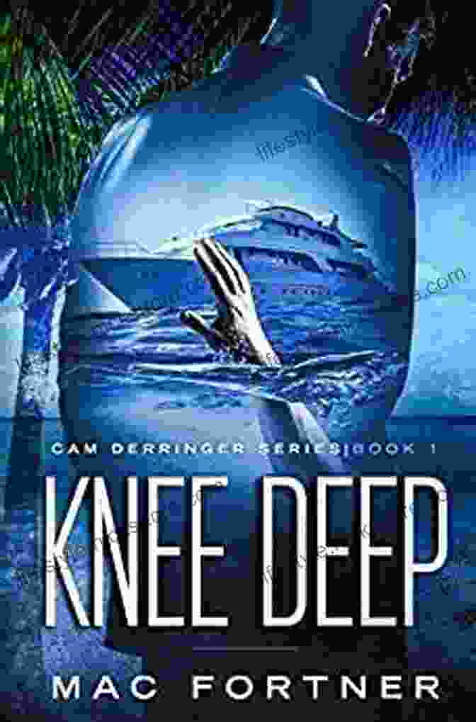 Cover Of The Novel 'Knee Deep' Featuring Cam Derringer Standing In A Jungle Holding A Gun Knee Deep: A Cam Derringer Novel (Tropical Adventure 1)