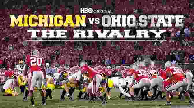 The Game: Ohio State Vs. Michigan, The Greatest Rivalry In College Football Game Of My Life Ohio State Buckeyes: Memorable Stories Of Buckeye Football