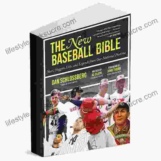 The New Baseball Bible: The Comprehensive Guide To Playing And Understanding Baseball The New Baseball Bible: Notes Nuggets Lists And Legends From Our National Pastime
