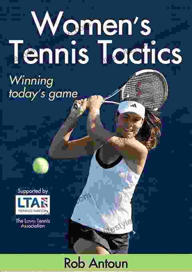 Women's Tennis Tactics Women S Tennis Tactics Rob Antoun
