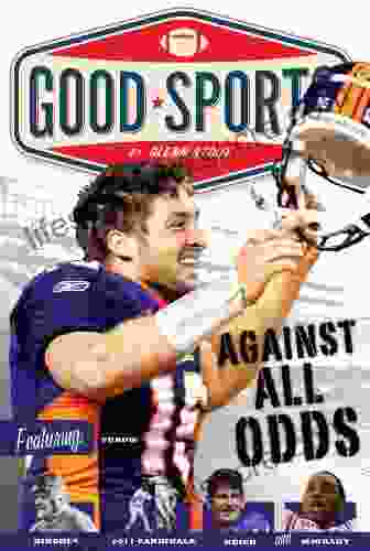 Against All Odds: Never Give Up (Good Sports)