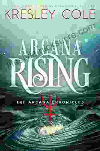 Arcana Rising (Arcana Chronicles 5)