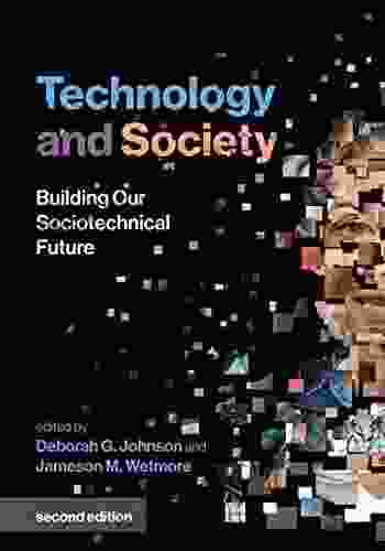 Technology And Society Second Edition: Building Our Sociotechnical Future (Inside Technology)
