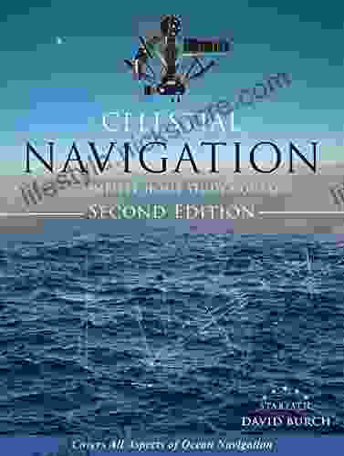 Celestial Navigation: A Complete Home Study Course Second Edition