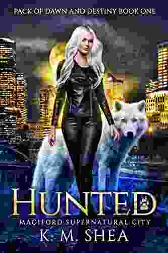 Hunted: Magiford Supernatural City (Pack Of Dawn And Destiny 1)