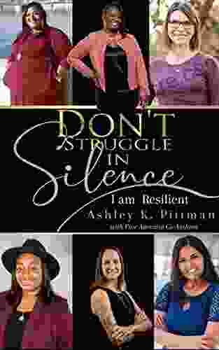Don T Struggle In Silence: I Am Resilient