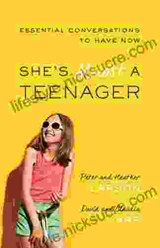 She S Almost A Teenager: Essential Conversations To Have Now
