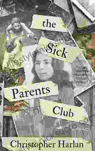 The Sick Parents Club: A Novel