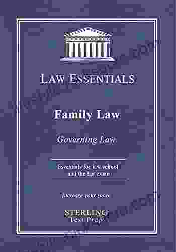 Family Law Governing Law: Law Essentials For Law School And Bar Exam Prep (Law Essentials: Governing Law)