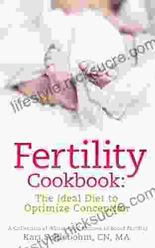 Fertility Cookbook: The Ideal Diet To Optimize Conception