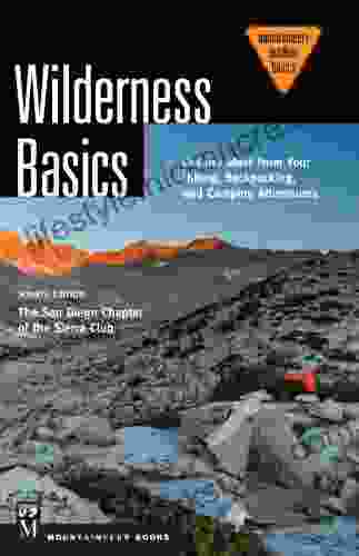 Wilderness Basics: Get The Most From Your Hiking Backpacking And Camping Adventures 4th Edition (Mountaineers Outdoor Basics)