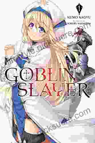 Goblin Slayer Vol 1 (light Novel) (Goblin Slayer (Light Novel))