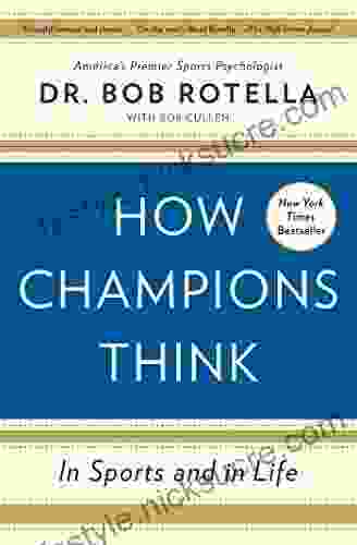 How Champions Think: In Sports And In Life