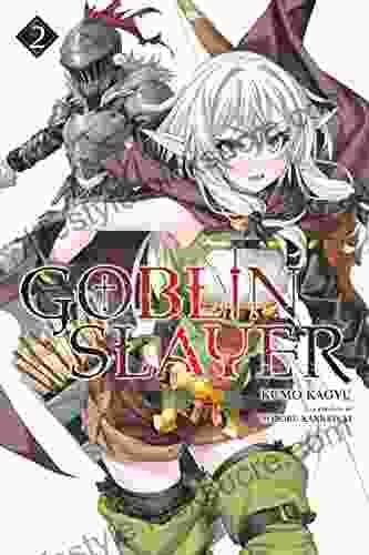 Goblin Slayer Vol 2 (light Novel) (Goblin Slayer (Light Novel))