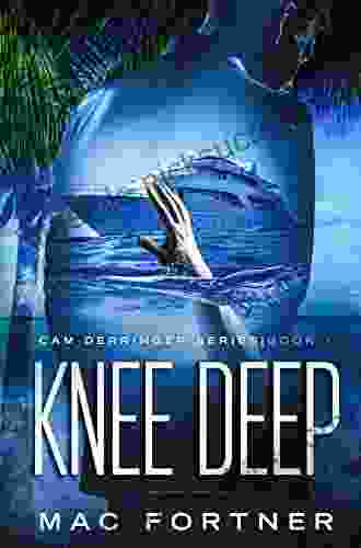 Knee Deep: A Cam Derringer Novel (Tropical Adventure 1)