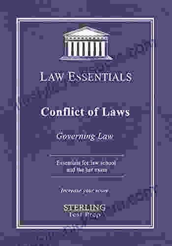 Conflict Of Laws Governing Law: Law Essentials For Law School And Bar Exam Prep (Law Essentials: Governing Law)