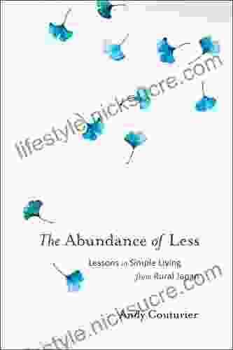 The Abundance Of Less: Lessons In Simple Living From Rural Japan