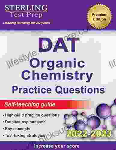 Sterling Test Prep DAT Organic Chemistry Practice Questions: High Yield DAT Questions