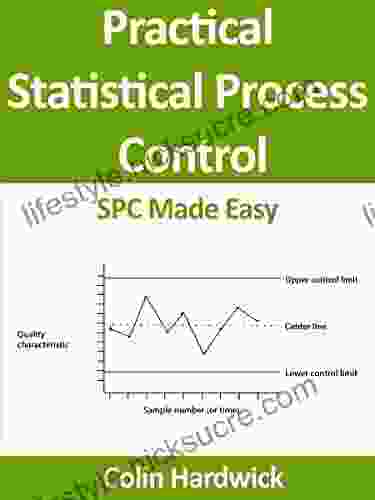 Practical Statistical Process Control SPC Made Easy (Statistics For Engineers)