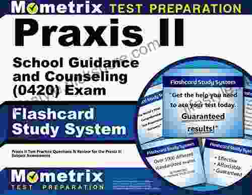 Praxis II School Guidance And Counseling (0420) Exam Flashcard Study System: Praxis II Test Practice Questions Review For The Praxis II: Subject Assessments