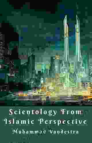 Scientology From Islamic Perspective Muhammad Vandestra