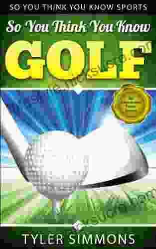So You Think You Know Golf: An Interactive Trivia Game (So You Think You Know Sports 2)