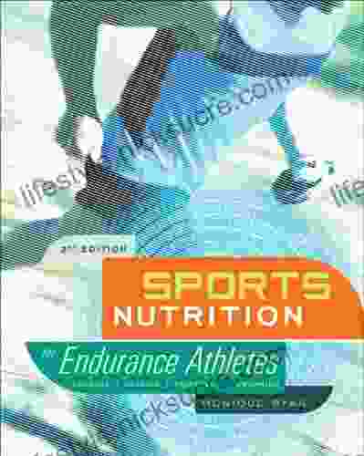Sports Nutrition For Endurance Athletes 3rd Ed