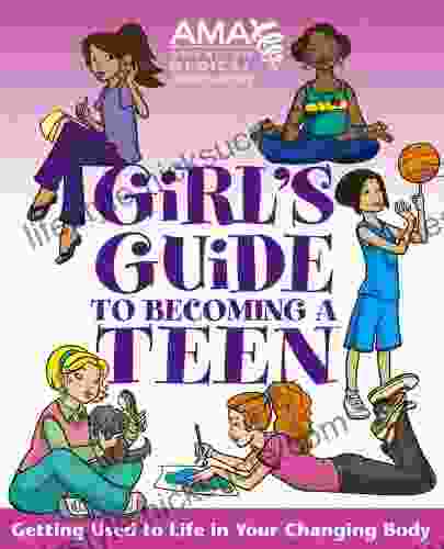 American Medical Association Girl S Guide To Becoming A Teen