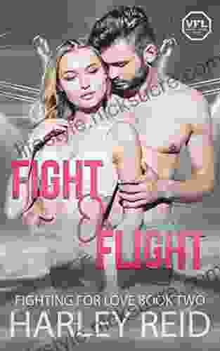 Fight Or Flight: A Second Chance Secret Baby Romance (Fighting For Love 2)