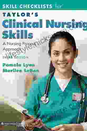 Taylor S Clinical Nursing Skills: A Nursing Process Approach