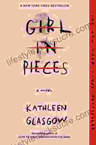 Girl In Pieces Kathleen Glasgow
