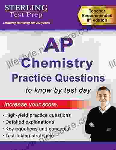 Sterling Test Prep AP Chemistry Practice Questions: High Yield AP Chemistry Questions Review