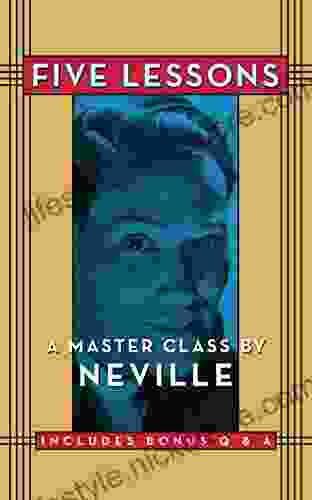 Five Lessons: A Master Class By Neville